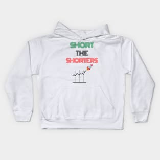 Short The Shorters WSB GME Gamestonk Wallstreetbets Stonks Kids Hoodie